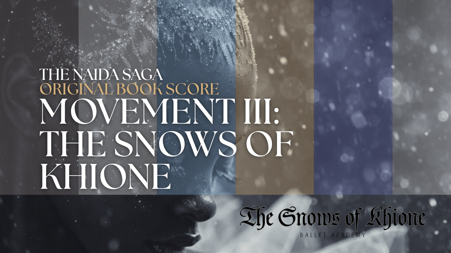 The Naida Saga Book Score Movement III. The Snows of Khione
